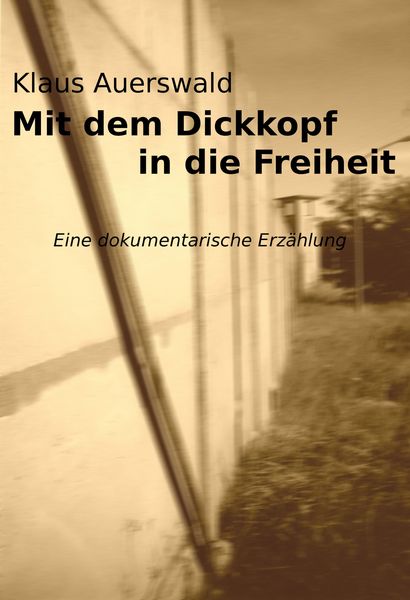 Produktbild: Mit dem Dickkopf in die Freiheit