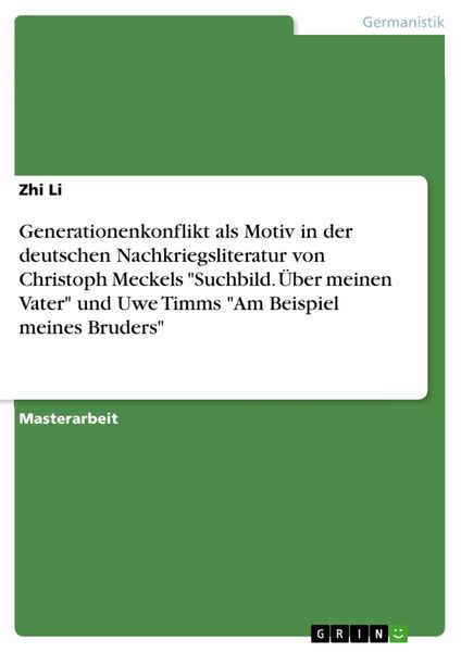 Produktbild: Generationenkonflikt als Motiv in der deutschen Nachkriegsliteratur von Christoph Meckels 'Suchbild. &Uuml;ber meinen Vater' und Uwe Timms 'Am Beispiel mei