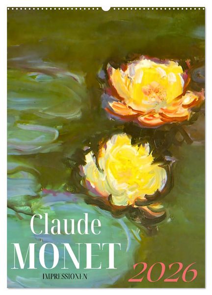 Claude Monet Impressionen 2026 (Wandkalender 2026 DIN A2 hoch), CALVENDO Monatskalender