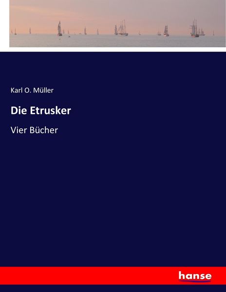 Die Etrusker, Taschenbuch von Karl O. Müller, Hansebooks, 9783744624794