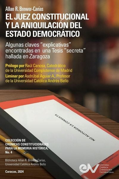 Produktbild: EL JUEZ CONSTITUCIONAL Y LA ANIQUILACI&Oacute;N DEL ESTADO DEMOCR&Aacute;TICO. Algunas claves "explicativas" encontradas en una Tesis "secreta" en Zaragoza