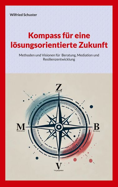 Produktbild: Kompass f&uuml;r eine l&ouml;sungsorientierte Zukunft