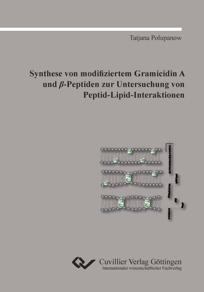 Produktbild: Synthese von modifiziertem Gramicidin A und &beta;-Peptiden zur Untersuchung von Peptid-Lipid-Interaktionen
