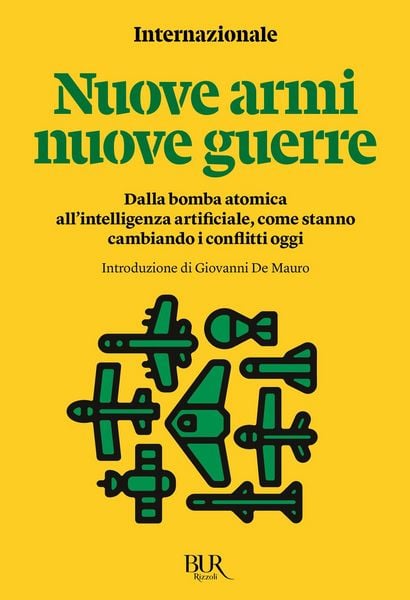 Produktbild: Nuove armi nuove guerre. Dalla bomba atomica all'intelligenza artificiale, come stanno cambiando i conflitti oggi
