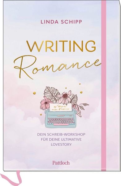 Produktbild: Writing Romance. Dein Schreib-Workshop f&uuml;r deine ultimative Lovestory