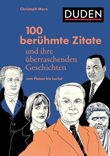 100 berühmte Zitate und ihre überraschenden Geschichten, Gebundene Ausgabe von Christoph Marx, Duden ein Imprint von Cornelsen Verlag GmbH,