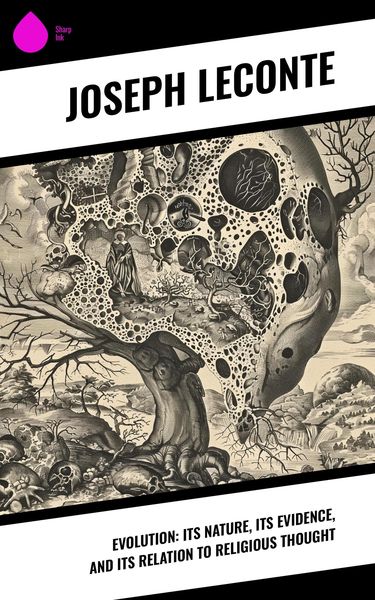 Produktbild: Evolution: Its nature, its evidence, and its relation to religious thought
