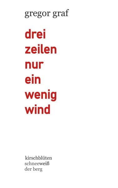 Drei zeilen nur ein wenig wind, Taschenbuch von Gregor Graf, BoD – Books on Demand, 9783752611069