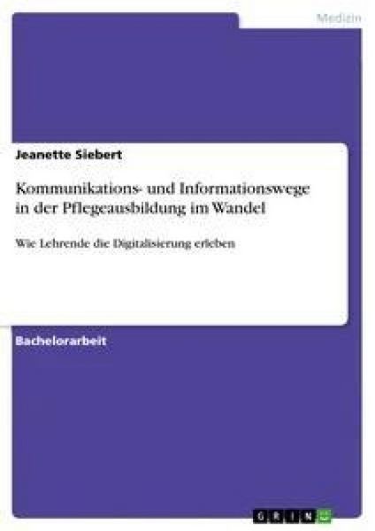 Produktbild: Kommunikations- und Informationswege in der Pflegeausbildung im Wandel