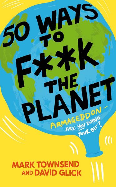 Produktbild: 50 Ways to F**k the Planet