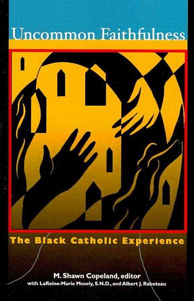 Produktbild: Uncommon Faithfulness: The Black Catholic Experience