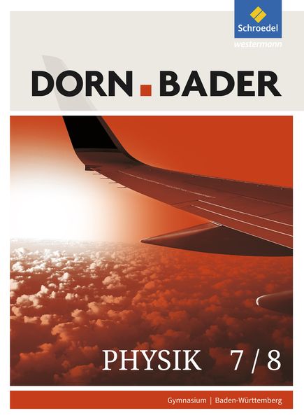 Dorn / Bader Physik SI - Ausgabe 2017 für Baden-Württemberg, Gebundene Ausgabe von , Schroedel, 978-3-507-86983-7