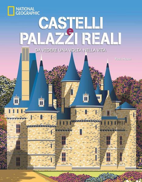 Produktbild: Castelli e palazzi reali da vedere una volta nella vita