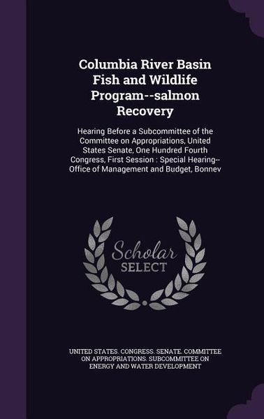 Produktbild: Columbia River Basin Fish and Wildlife Program--salmon Recovery
