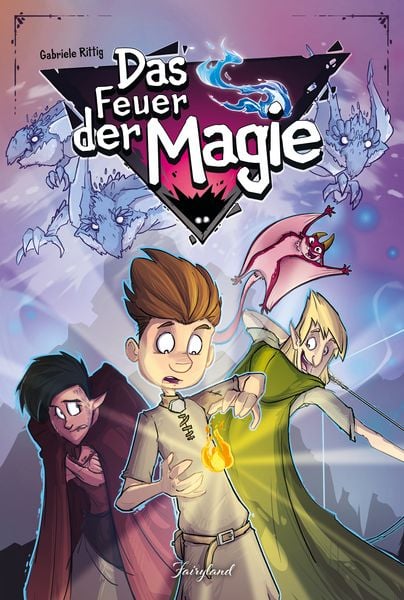 Das Feuer der Magie, Gebundene Ausgabe von Rittig Gabriele, Fairyland Verlag, 978-3-9505653-2-4