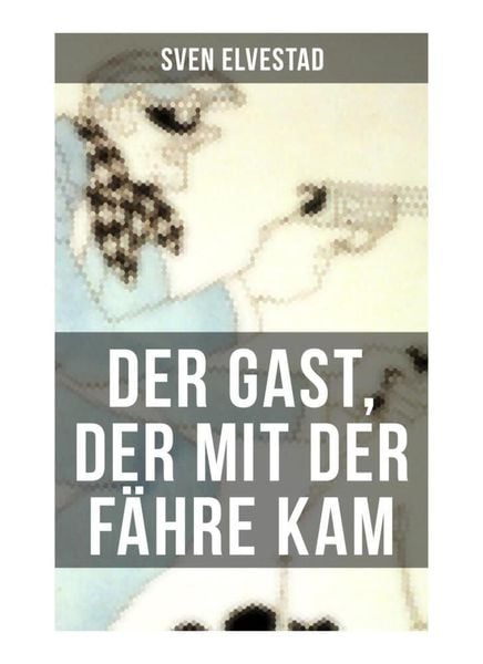 Produktbild: Der Gast, der mit der F&auml;hre kam