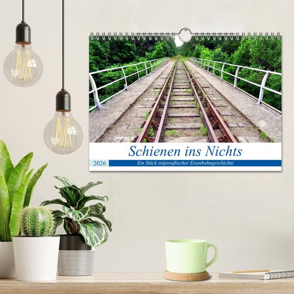 Produktbild: Schienen ins Nichts - Ein St&uuml;ck ostpreu&szlig;ischer Eisenbahngeschichte (Wandkalender 2026 DIN A4 quer), CALVENDO Monatskalender