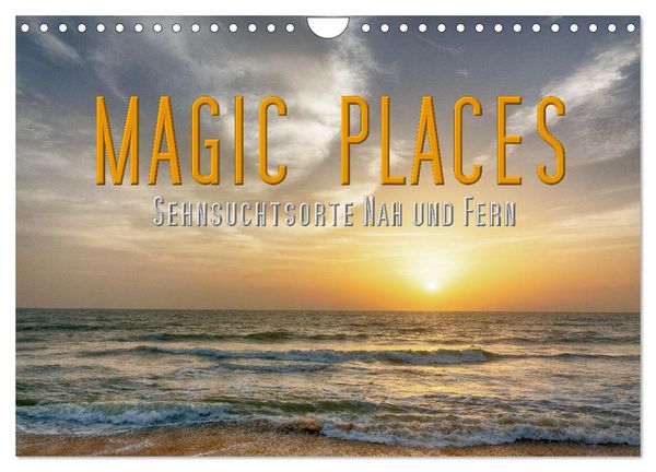 Produktbild: Magic Places - Sehnsuchtsorte nah und fern (Wandkalender 2026 DIN A4 quer), CALVENDO Monatskalender