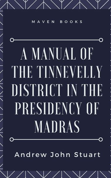 Produktbild: A Manual of the Tinnevelly District in the Presidency of Madras
