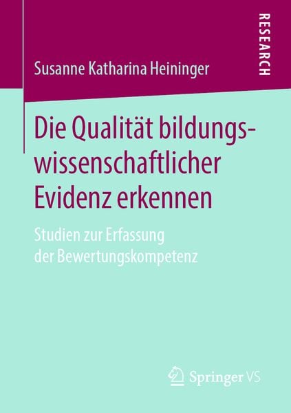 Produktbild: Die Qualit&auml;t bildungswissenschaftlicher Evidenz erkennen