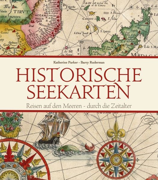Historische Seekarten, Gebundene Ausgabe von Katherine Parker , Barry Ruderman, Edizioni White Star SrL, 9788863125528