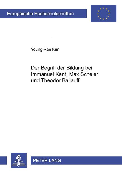 Produktbild: Der Begriff der Bildung bei Immanuel Kant, Max Scheler und Theodor Ballauff