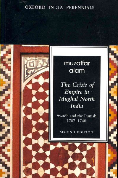 Produktbild: The Crisis of Empire in Mughal North India Awadh and Punjab, 1707-1748