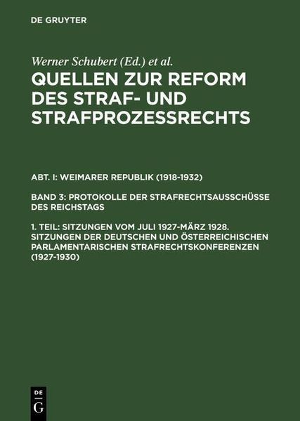 Produktbild: Sitzungen vom Juli 1927-M&auml;rz 1928. Sitzungen der deutschen und &ouml;sterreichischen parlamentarischen Strafrechtskonferenzen (1927-1930)