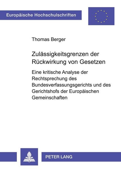 Produktbild: Zul&auml;ssigkeitsgrenzen der R&uuml;ckwirkung von Gesetzen