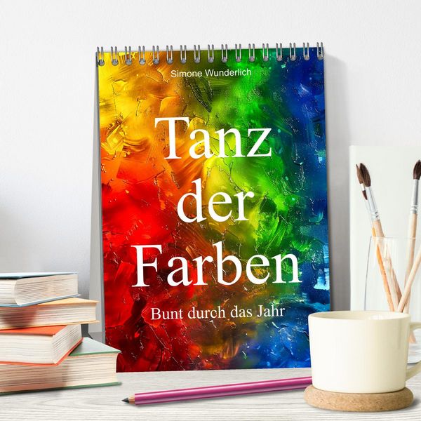Produktbild: Tanz der Farben - Bunt durch das Jahr (Tischkalender 2026 DIN A5 hoch), CALVENDO Monatskalender
