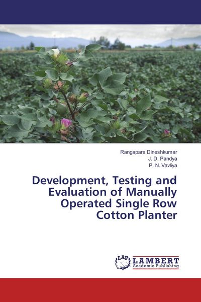 Produktbild: Development, Testing and Evaluation of Manually Operated Single Row Cotton Planter