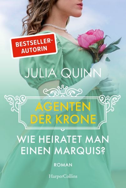 Wie heiratet man einen Marquis?, Taschenbuch von Julia Quinn, HarperCollins Taschenbuch, 978-3-365-01174-4