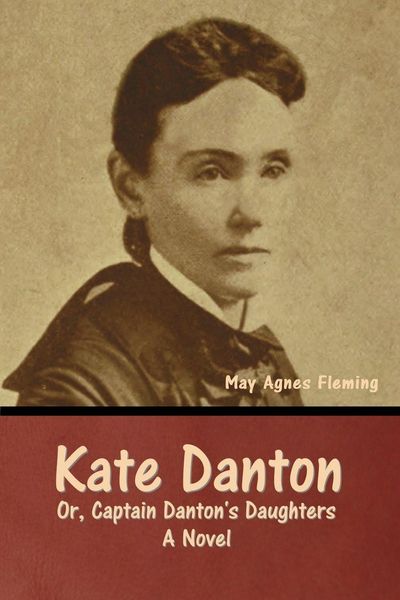 Produktbild: Kate Danton, or, Captain Danton's Daughters