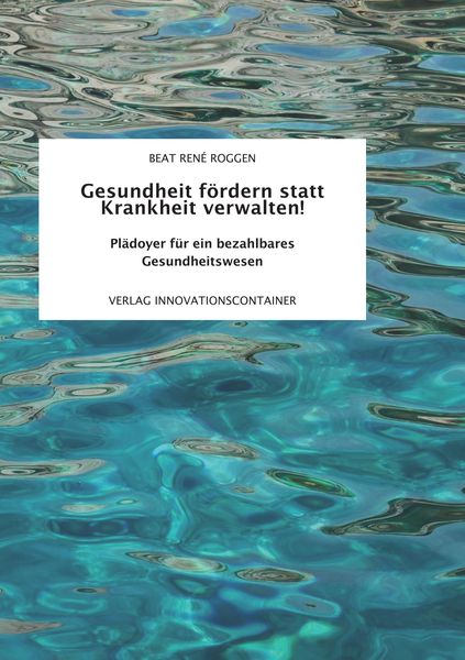 Produktbild: Gesundheit f&ouml;rdern statt Krankheit verwalten!