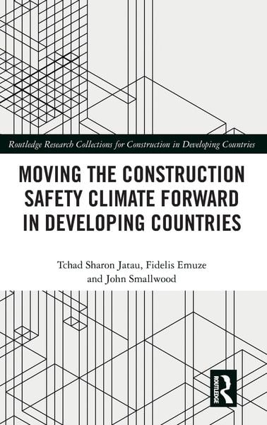 Produktbild: Moving the Construction Safety Climate Forward in Developing Countries