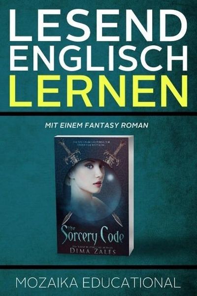 Produktbild: Englisch Lernen: Mit einem Fantasy Roman (Learn English for German Speakers - Fantasy Novel edition, #1)