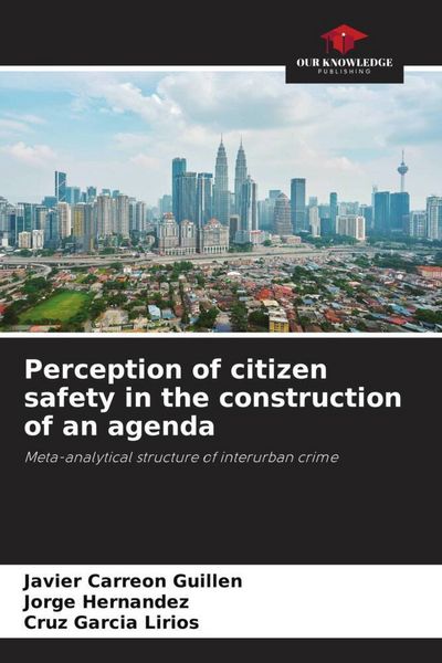 Produktbild: Perception of citizen safety in the construction of an agenda
