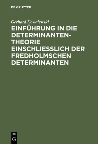 Produktbild: Einf&uuml;hrung in die Determinantentheorie einschlie&szlig;lich der Fredholmschen Determinanten