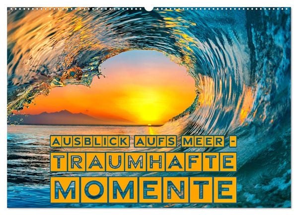 Produktbild: Ausblick aufs Meer - traumhafte Momente (Wandkalender 2026 DIN A2 quer), CALVENDO Monatskalender