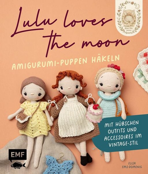 Produktbild: Lulu loves the moon &ndash; Amigurumi-Lieblingspuppen h&auml;keln mit @lululovesthemoon
