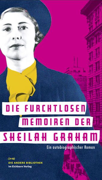 Produktbild: Die furchtlosen Memoiren der Sheilah Graham