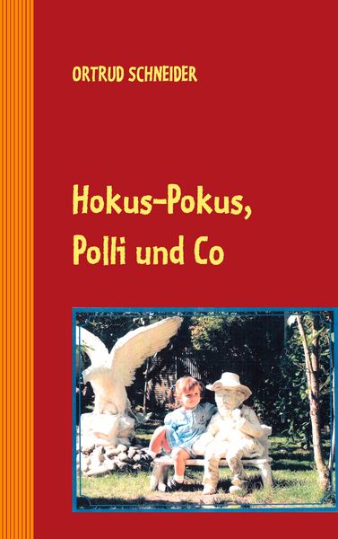 Hokus-Pokus, Polli und Co., Taschenbuch von Ortrud Schneider, BoD – Books on Demand, 9783833488320