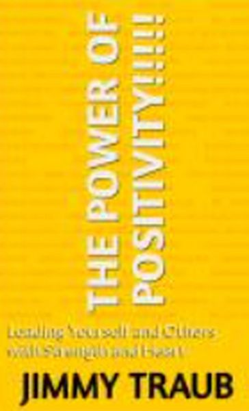 Produktbild: The Power of Positivity Leading Yourself and Others with Strength and Heart