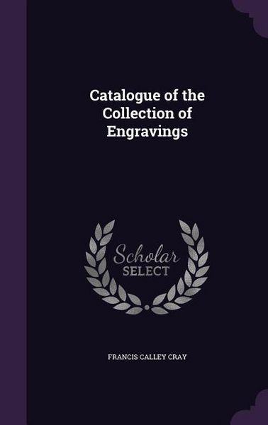 Produktbild: Catalogue of the Collection of Engravings