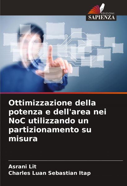 Produktbild: Ottimizzazione della potenza e dell'area nei NoC utilizzando un partizionamento su misura