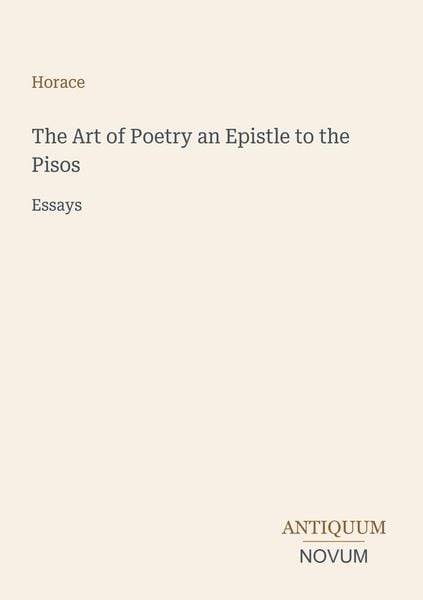 Produktbild: The Art of Poetry an Epistle to the Pisos