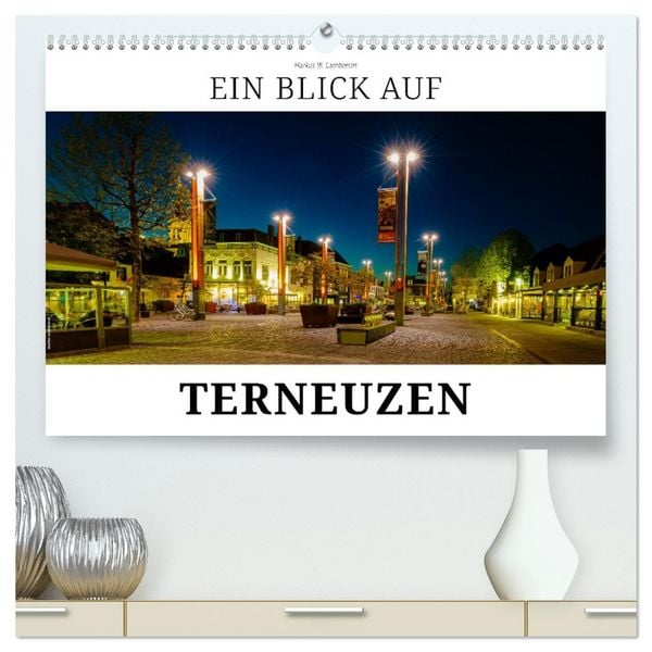 Produktbild: Ein Blick auf Terneuzen (hochwertiger Premium Wandkalender 2026 DIN A2 quer), Kunstdruck in Hochglanz