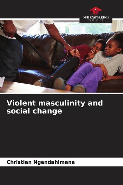 Produktbild: Violent masculinity and social change