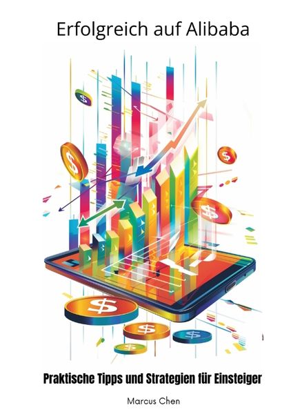 Erfolgreich auf Alibaba, Taschenbuch von Marcus Chen, Tredition, 9783384266347