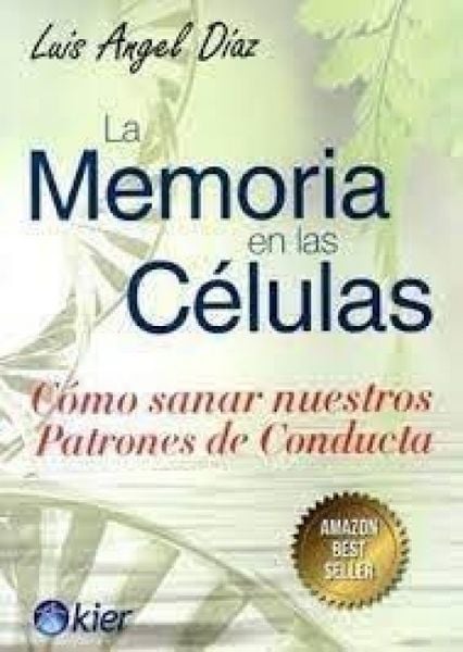 Produktbild: La memoria en las c&eacute;lulas : c&oacute;mo sanar nuestros patrones de conducta